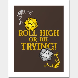 Roll High or Die Trying Posters and Art